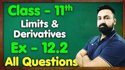 Class 11 Maths Chapter 12 Limits & Derivatives Ex : 12.2 Complete Solved #cbse#ncert#class11math!!!