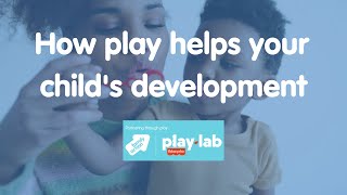 How Play Helps Your Child's Development | Creating Happy Memories 2022