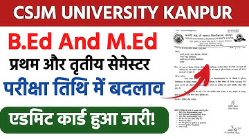 CSJM UNIVERSITY KANPUR Exam Date 2025 | B. Ed And M. Ed Exam Date Change 2025 | Csjm News 2025 |