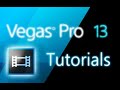 Sony Vegas Pro 13 - Tutorial for Beginners [COMPLETE]