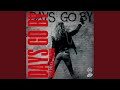 Days Go By