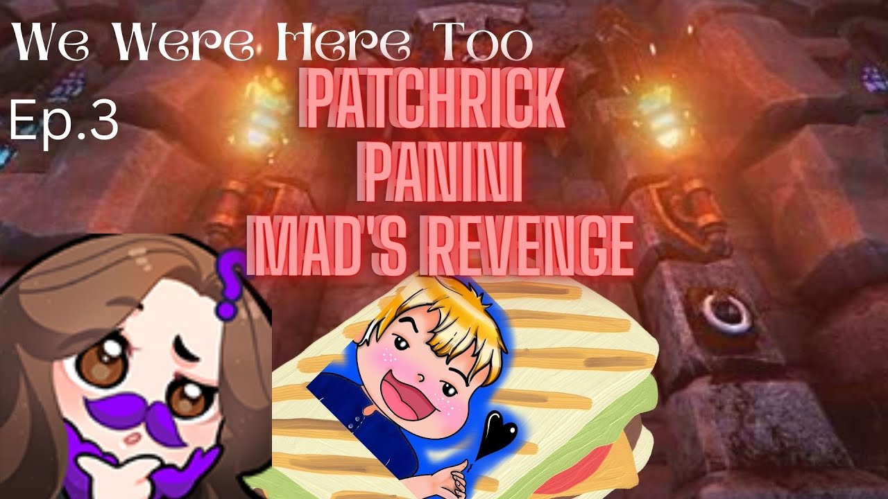 The Patchrick Panini Challenge | We Were Here Too Pt.  3 | Ft. TheElusiveMad