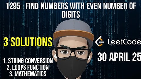 Leetcode 1295 | Find Numbers With Even Number Of Digits | Multiple Approaches