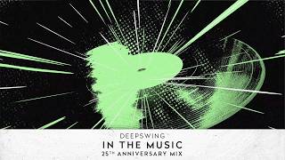 Deepswing - In The Music (25th Anniversary Mix) - YouTube