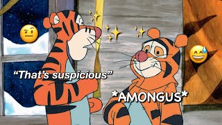 Tigger being the most unhinged member of the group for 5 minutes straight