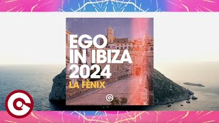 EGO IN IBIZA 2024 (La Fènix) Mixed by TR3NACRIA