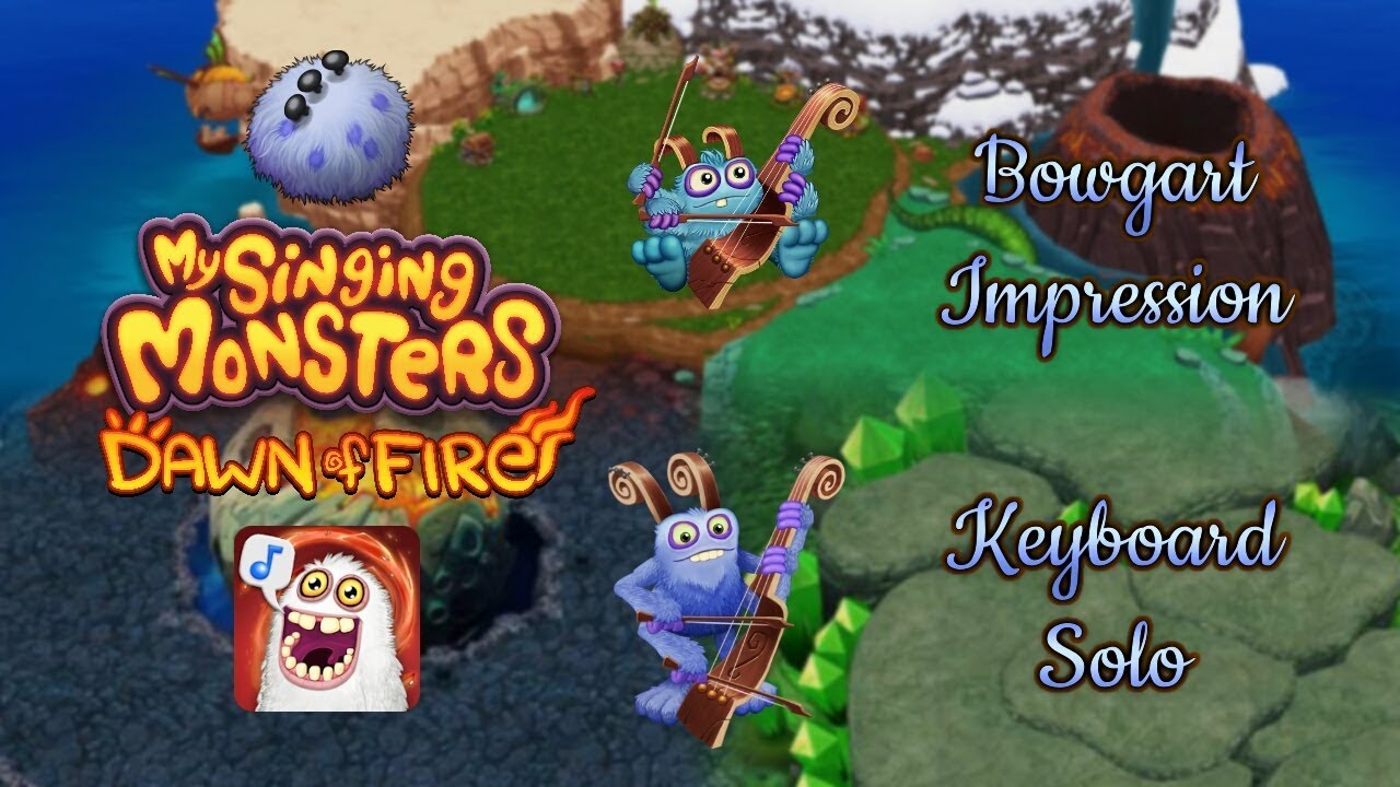 My Singing Monsters: Dawn of Fire - Bowgart (All Sounds) - Keyboard Impression