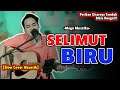 Selimut birupun tak mampu hangatkan  selimut biru  mega mustika cover gitar by soni egi