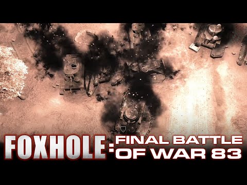 FOXHOLE - The Final Battle of War 83