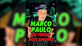 Marco Paulo - Eu Tenho Dois Amores Menasso Remix Preview