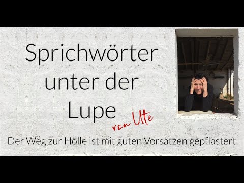 Sprichwörter unter der Lupe: Der Weg zur Hölle ist mit guten Vorsätzen gepflastert.