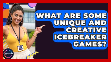 What Are Some Unique And Creative Icebreaker Games? - Conventions Network