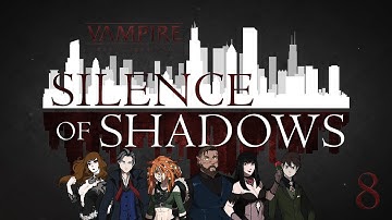 Silence of Shadows | Reunion | Vampire the Masquerade 5th Edition Episode 8