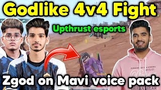 Godlike 4v4 fight in Upthrust esports 🔥 Shadow and Zgod on Mavi voice pack 🇮🇳