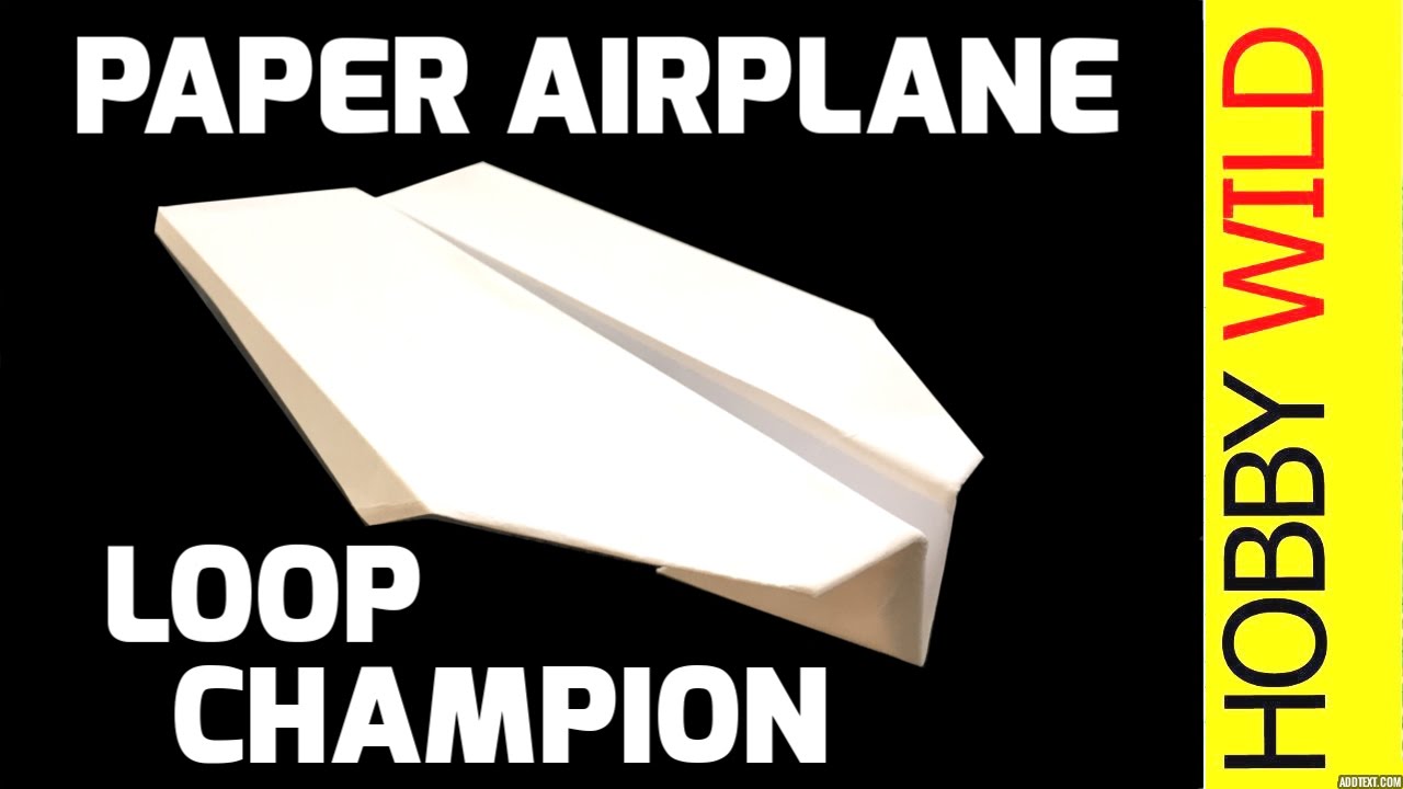 How To Make A Paper Airplane (Loop De Loop Champion)