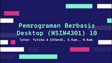 Sesi 1 - Pemrograman Berbasis Desktop 10 (MSIM4301) | yutikamelia