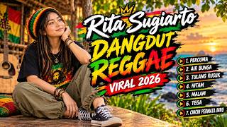 Rita Sugiarto Dangdut Reggae Viral 2026 🔥 | Percuma, Air Bunga, Tulang Rusuk & Lagu Terpopuler
