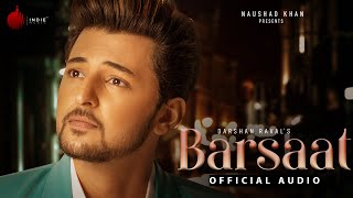 Barsaat (Official Audio) | Judaiyaan Album | Darshan Raval | Rashmi Virag | Indie Music Label