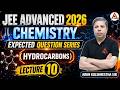 Hydrocarbons Most Expected Questions | JEE Advanced 2026 | Chemistry | Arun Kulshrestha Sir |
