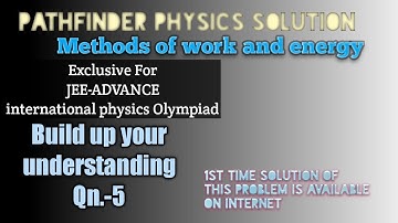 Qn.-5|| build your understanding || Methods of work and energy || Pathfinder solution physics
