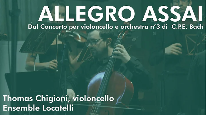 CPE Bach - Cello concerto in A major Wq 172 3. Allegro Assai - Thomas Chigioni, Ensemble Locatelli