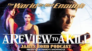 THE WORLD IS NOT ENOUGH: A Review to a Kill (James Bond 007 Podcast) Episode 0019