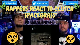 Rappers React To Clutch \\