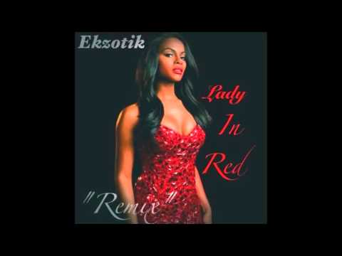 EKZOTIK - Lady In Red! [NEW SONG REMIX]