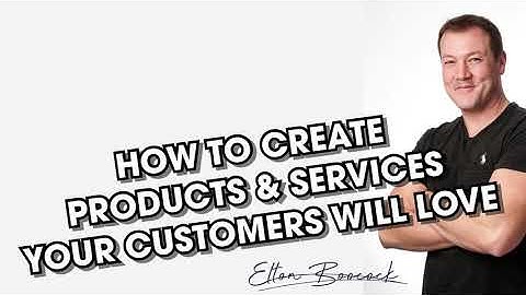 How to create products & services that people love
