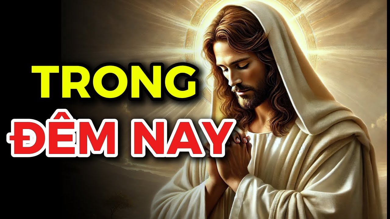 KHI CON CẦU XIN – CHÚA SẼ TRẢ LỜI NGAY ĐÊM NAY!