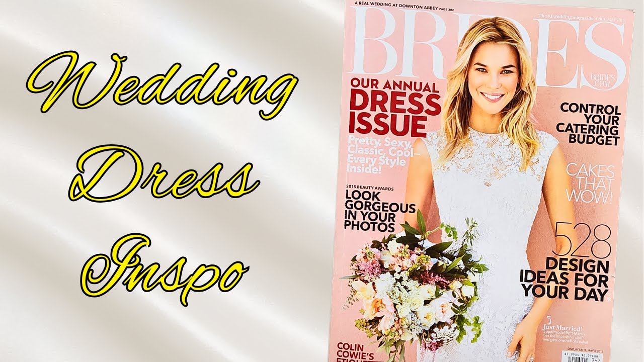 Brides Magazine May 2015 Dress Issue Flip Through | Weddding Dress Inspo