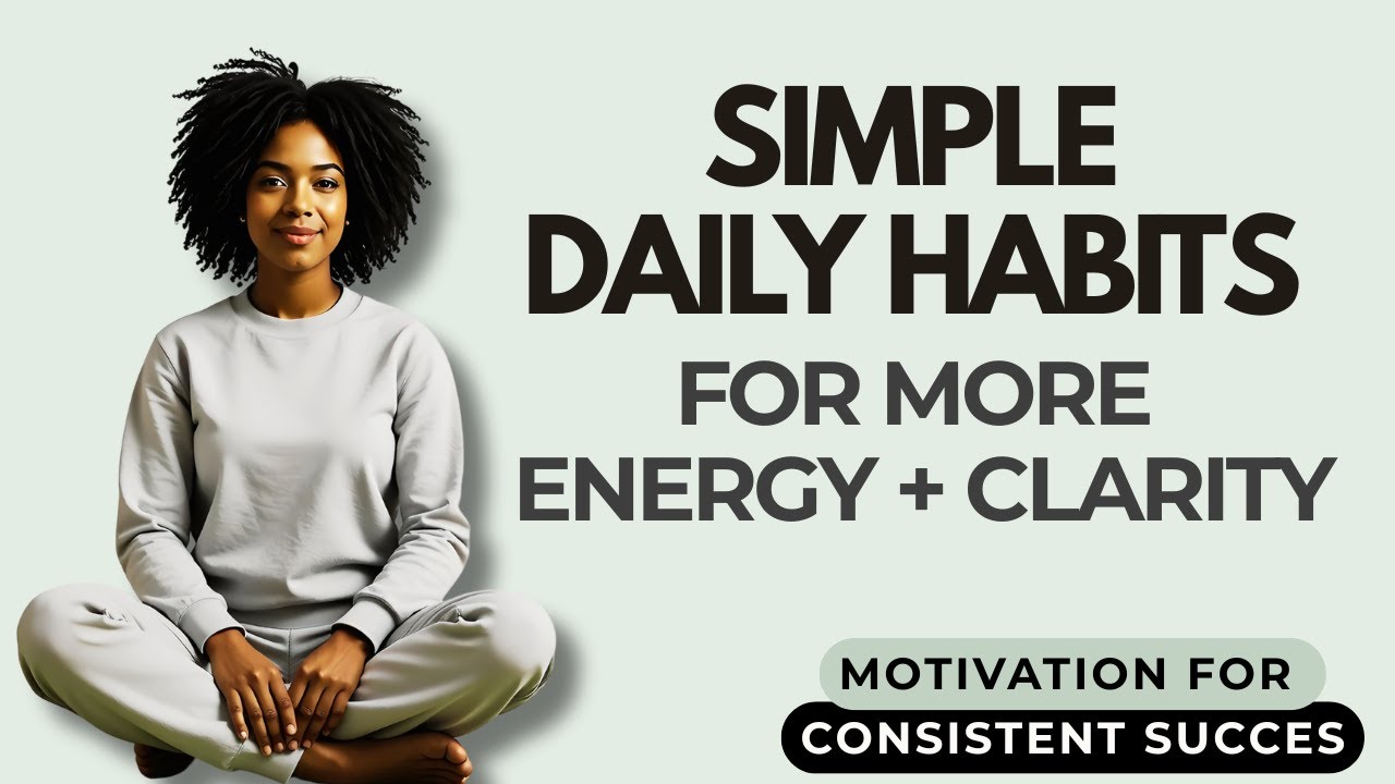 Healthy Habits to Do Every Day (That Don’t Feel Overwhelming) - YouTube