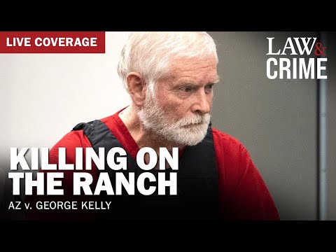 WATCH LIVE: Killing On The Ranch Trial — AZ v. George Kelly 