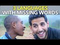 3 Languages with Missing Words