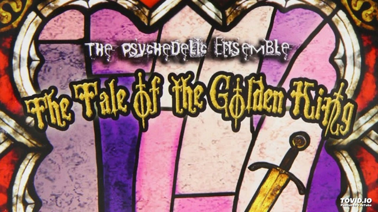 The Psychedelic Ensemble - The Tale of the Golden King
