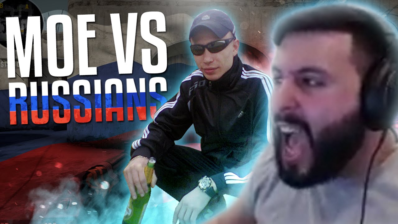 moes hours m0E VS RUSSIANS! CS:GO