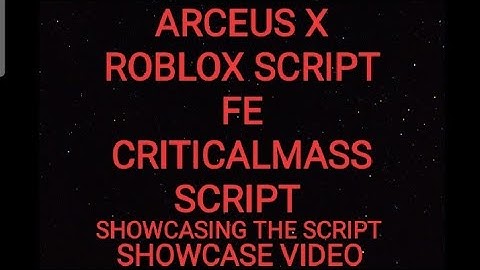 ARCEUS X ROBLOX SCRIPT - FE CRITICALMASS SCRIPT - see script link on comments