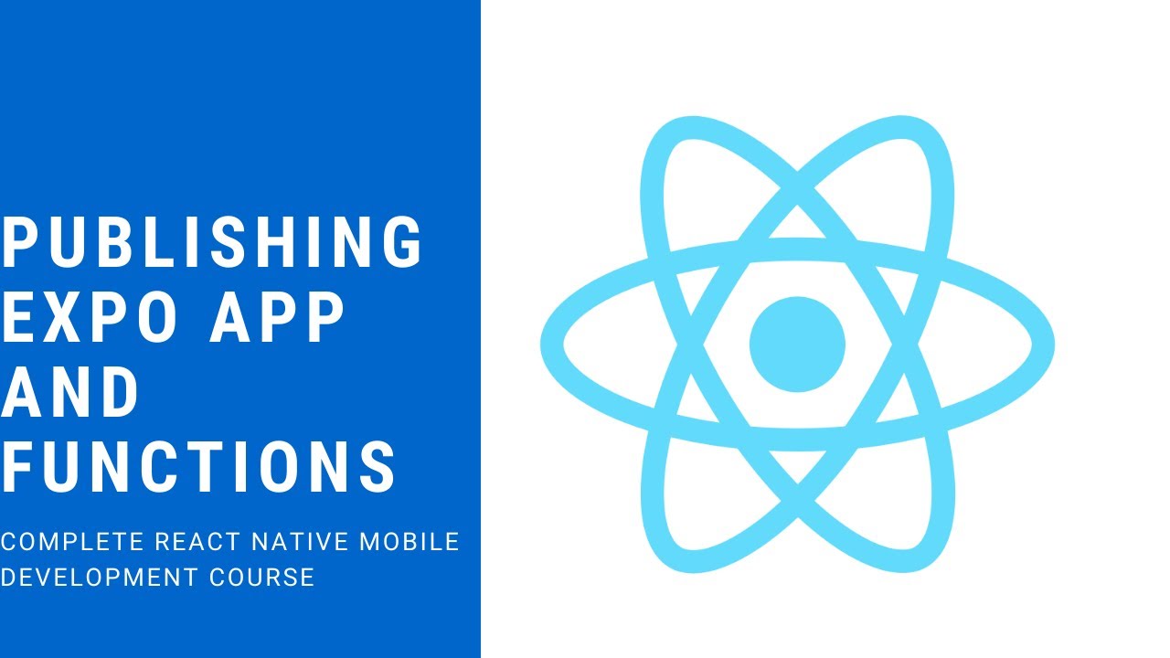 React Native | Publishing Expo App and Functions | Part 11 - YouTube