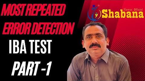 Most repeated Error detection in IBA test/Shabana Nawaz Official/Sajid Ali