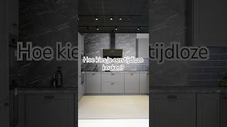 Hoe Kies Je Een Tijdloze Keuken?