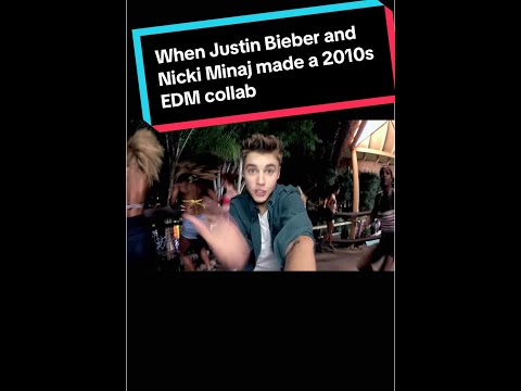 When Justin Bieber and Nicki Minaj made a 2010s EDM collab