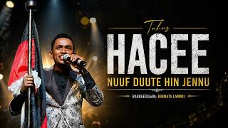 Hacee Nuuf Duute Hin Jennu Oromo Ai Music
