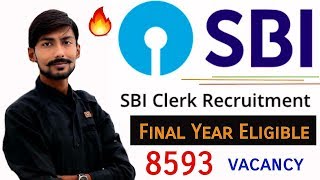 SBI Clerk Recruitment 2019 | 8593 Posts | Any Degree | FINAL YEAR ELIGIBLE