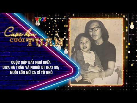 Video CUỘC GẶP BẤT NGỜ GIỮA DIVA HÀ TRẦN VÀ NGƯỜI DÌ THAY MẸ... - youtube