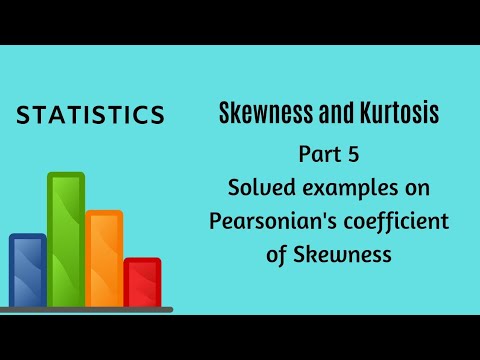 Skewness And Kurtosis Part 5 Examples On Pearsonian S Coefficient Of Skewness Statistics Youtube