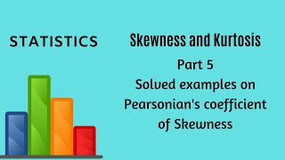 Skewness And Kurtosis Part 5 Examples On Pearsonian S Coefficient Of Skewness Statistics Guided Math Statistics Knowledge