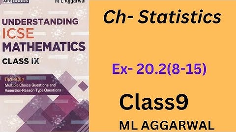 Statistics. ex- 20.2(8-15).class9.ml aggarwal.