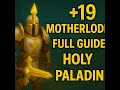 How to Heal +19 The Motherlode as a Holy Paladin (Mythic+ Guide)