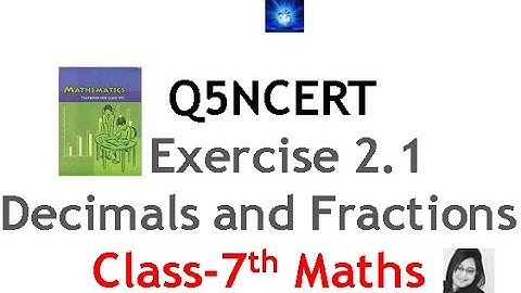 Q 5, Ex 2.1 - Fractions and Decimals - Chapter 2 - Maths Class 7th - NCERT
