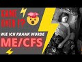 PLÖTZLICH KRANK - ME/CFS -WIE ich mein altes LEBEN VERLOR - Weg zur DIAGNOSE